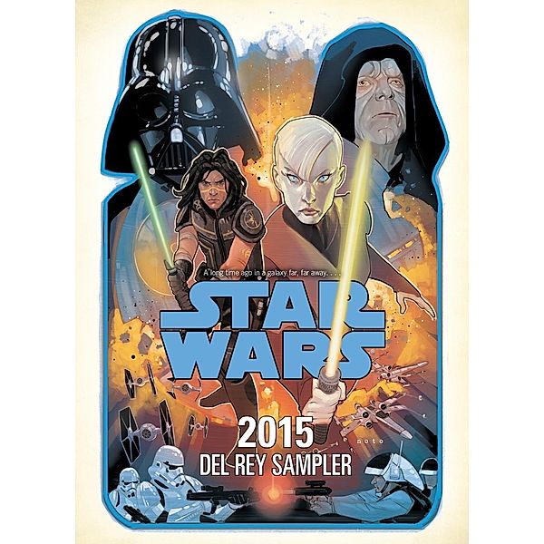 Star Wars 2015 Sampler / Star Wars, John Jackson Miller, James Luceno, Kevin Hearne, Paul S. Kemp, Christie Golden