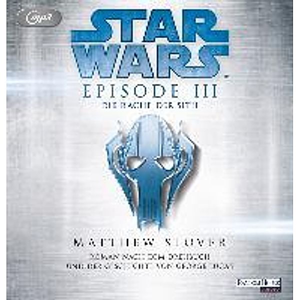 Star Wars - 3 - Star Wars(TM) - Episode III - Die Rache der Sith, Matthew Stover