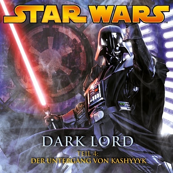 Star Wars - 4 - Dark Lord - Teil 4: Der Untergang von Kashyyyk, James Luceno