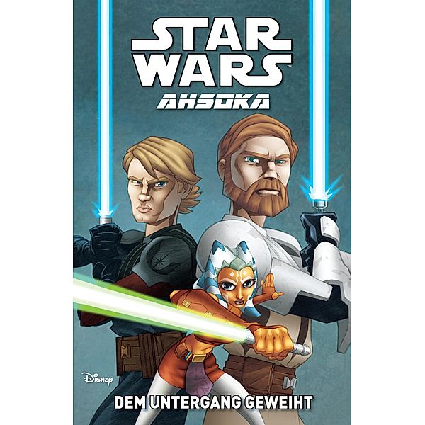 Star Wars: Ahsoka - Band 1: Dem Untergang geweiht / Star Wars: Ahsoka Bd.1, Henry Gilroy