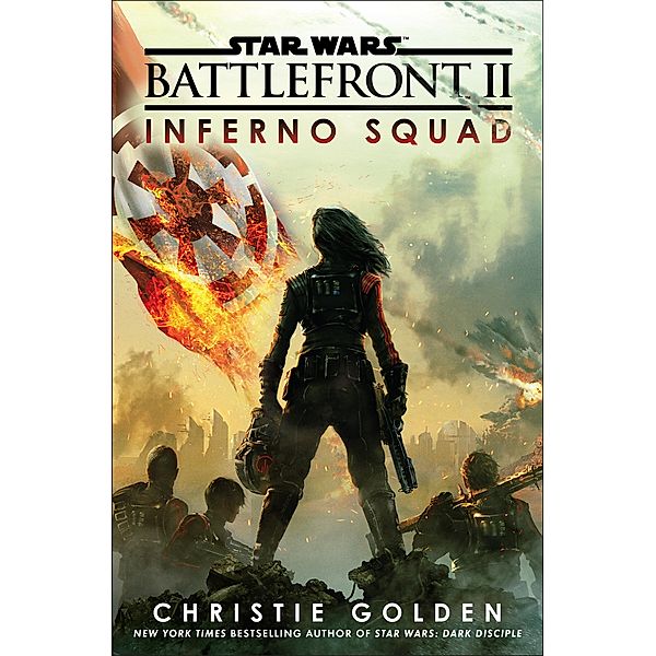 Star Wars: Battlefront II: Inferno Squad / Star Wars, Christie Golden