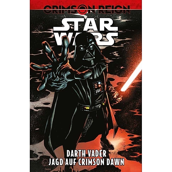 Star Wars Comics: Darth Vader - Jagd auf Crimson Dawn, Greg Pak, Raffaelo Ienco, Leonard Kirk, Guiu Vilanova
