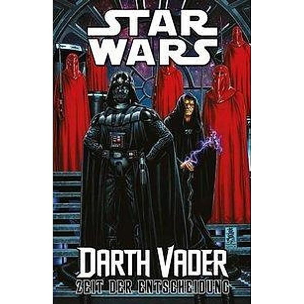 Star Wars Comics - Darth Vader: Zeit der Entscheidung, Kieron Gillen, Salvador Larroca
