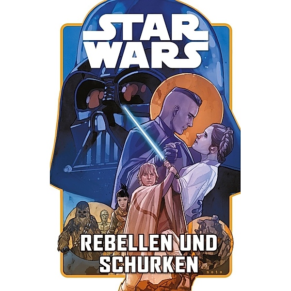 Star Wars Comics: Rebellen und Schurken; ., Greg Pak, Phil Noto