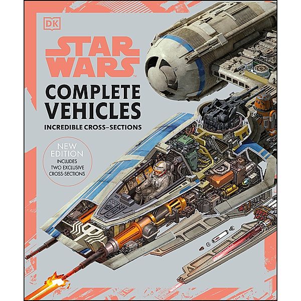 Star Wars Complete Vehicles New Edition, Pablo Hidalgo, Jason Fry, Kerrie Dougherty, Curtis Saxton, David West Reynolds, Ryder Windham