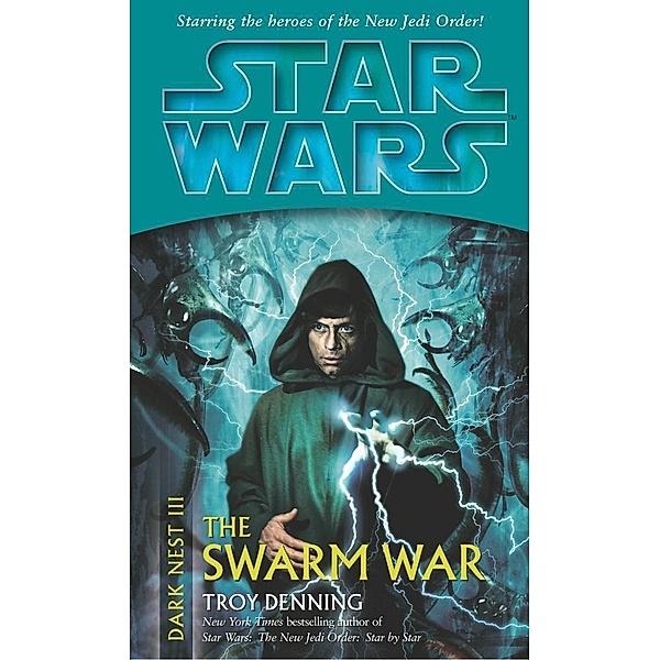 Star Wars: Dark Nest III: The Swarm War / Star Wars, Troy Denning