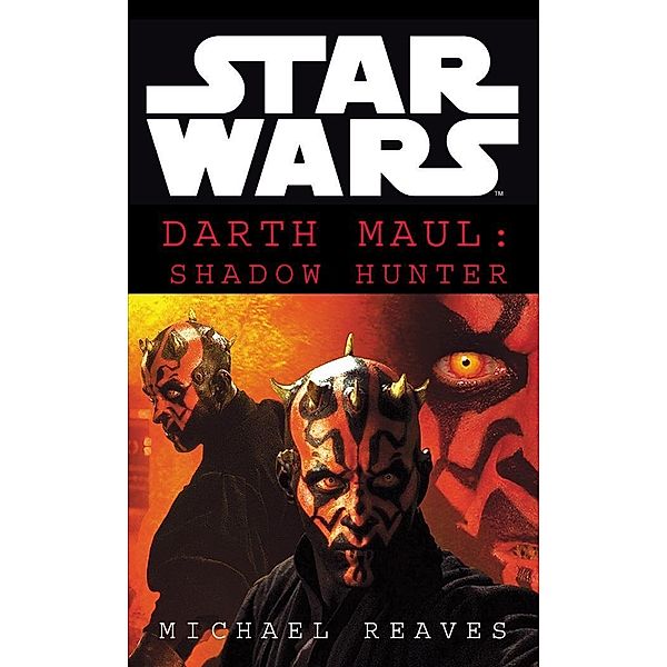 Star Wars: Darth Maul Shadow Hunter / Star Wars, Michael Reaves