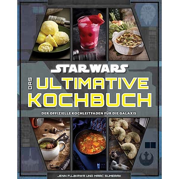 Star Wars: Das ultimative Kochbuch, Jenn Fujikawa, Marc Sumerak