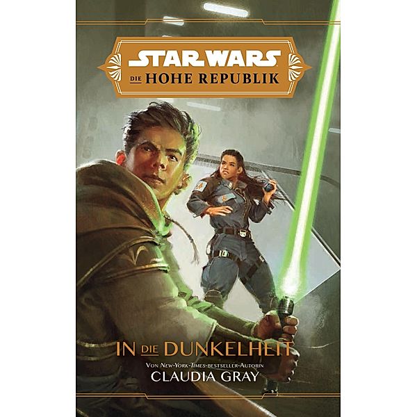 Star Wars:  Die Hohe Republik - In die Dunkelheit / Star Wars:  Die Hohe Republik - In die Dunkelheit, Claudia Gray