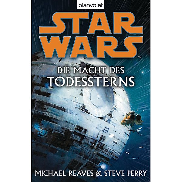 Star Wars. Die Macht des Todessterns, Michael Reaves, Steve Perry