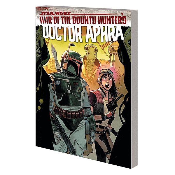 STAR WARS: DOCTOR APHRA VOL. 3 - WAR OF THE BOUNTY HUNTERS, Alyssa Wong