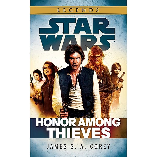 Star Wars: Empire and Rebellion: Honor Among Thieves / Star Wars, James S. A. Corey