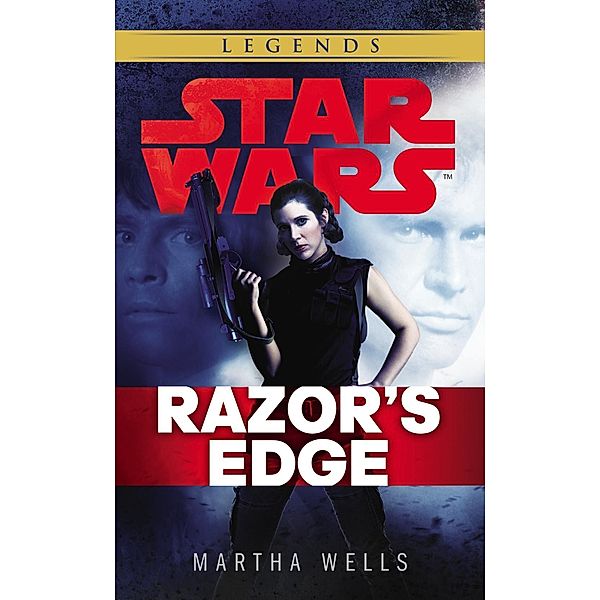 Star Wars: Empire and Rebellion: Razor's Edge / Star Wars, Martha Wells