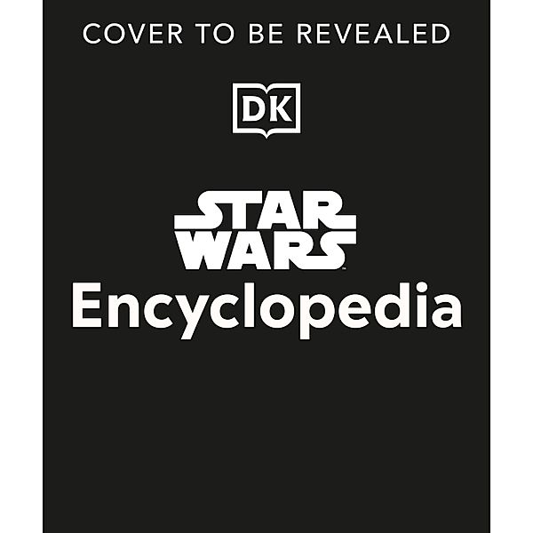 Star Wars Encyclopedia, Dan Brooks, Megan Crouse, Amy Richau, Amy Ratcliffe, Brandon Wainerdi, Dan Zehr, Kelly Knox, Ryder Windham, Tricia Barr, Cole Horton, Adam Bray, Daniel Wallace