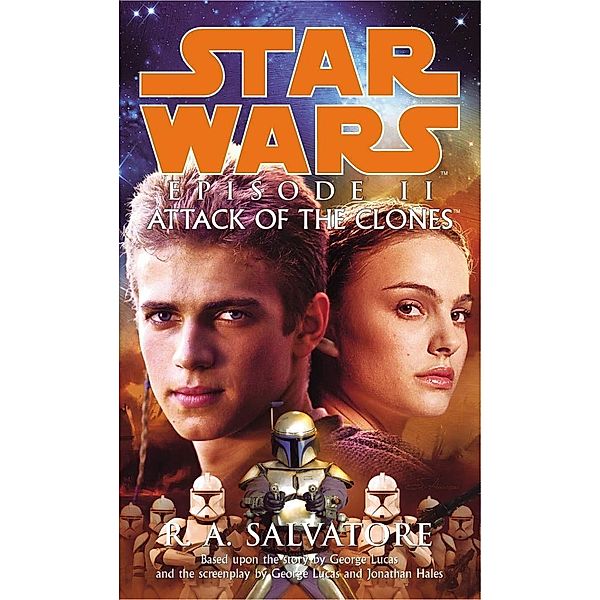 Star Wars: Episode II - Attack Of The Clones / Star Wars, R A Salvatore