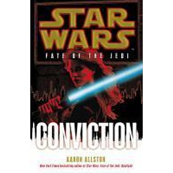 Star Wars: Fate of the Jedi: Conviction / Cornerstone Digital, Aaron Allston