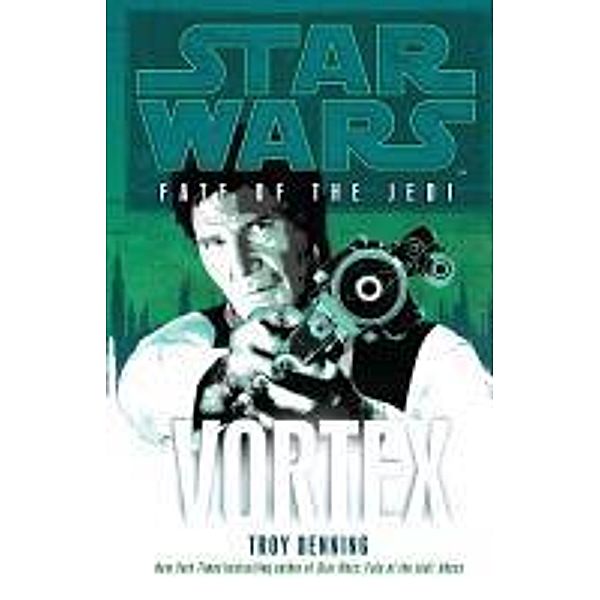 Star Wars: Fate of the Jedi - Vortex / Star Wars, Troy Denning