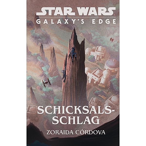 Star Wars: Galaxy's Edge - Schicksalsschlag / Star Wars, Zoraida Cordova