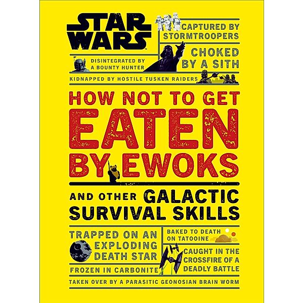Star Wars How Not to Get Eaten by Ewoks and Other Galactic Survival Skills, Christian Blauvelt