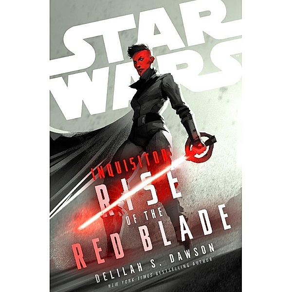 Star Wars: Inquisitor: Rise of the Red Blade, Delilah S. Dawson