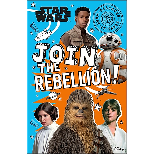 Star Wars Join the Rebellion! / Discover What It Takes, Shari Last