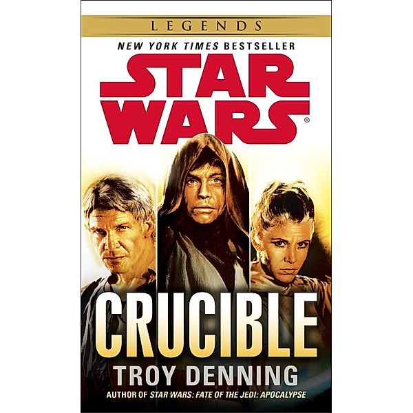 Star Wars - Legend, Crucible, Troy Denning