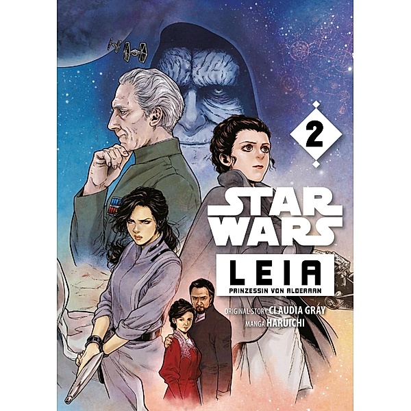 Star Wars: Leia, Prinzessin von Alderaan Band 2 / Star Wars: Leia, Prinzessin von Alderaan Bd.2, Claudia Grey