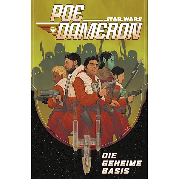 Star Wars  - Poe Dameron III - Die geheime Basis / Star Wars, Charles Soule