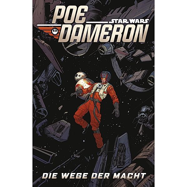 Star Wars - Poe Dameron IV - Die Wege der Macht / Star Wars, Charles Soule