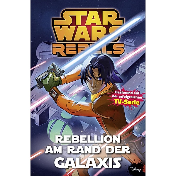 Star Wars Rebels, Band 3 - Rebellion am Rande der Galaxis / Star Wars Rebels Bd.3, Martin Fisher