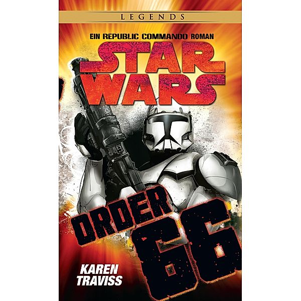 Star Wars: Republic Commando - Order 66 / Star Wars, Karen Traviss