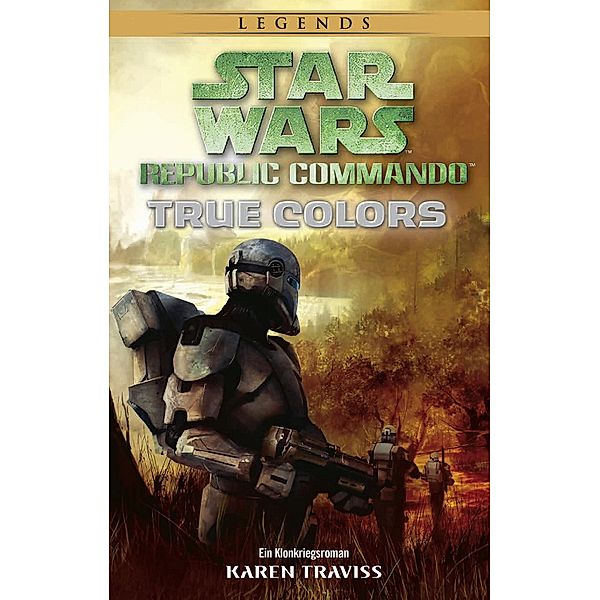 Star Wars: Republic Commando - True Colors / Star Wars, Karen Traviss