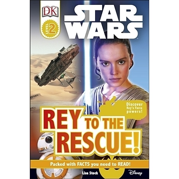 Star Wars Rey to the Rescue!, Lisa Stock