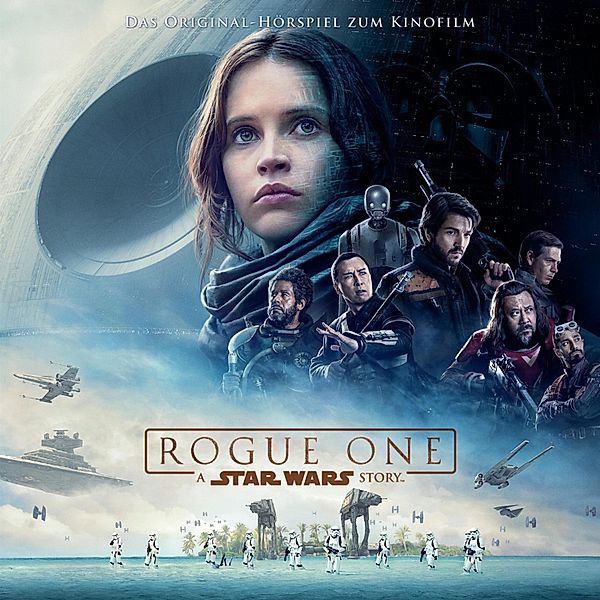 Star Wars - Rogue One: A Star Wars Story (Das Original-Hörspiel zum Kinofilm), Alexander Freed
