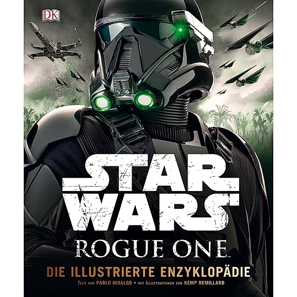 Star Wars Rogue One - Die illustrierte Enzyklopädie