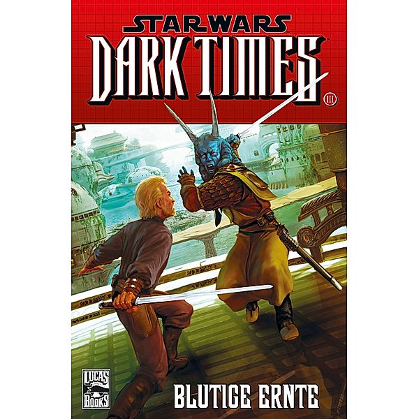 Star Wars Sonderband: 77 Star Wars Sonderband 77: Dark Times - Blutige Ernte, Mick Harrison