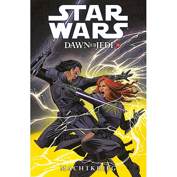 Star Wars Sonderband 82: Dawn of the Jedi III - Machtkrieg / Star Wars Sonderband Bd.82, John Ostrander