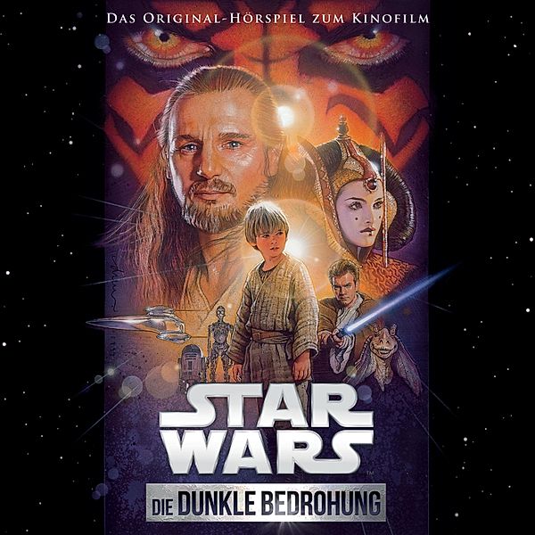 Star Wars - Star Wars: Die Dunkle Bedrohung (Das Original-Hörspiel zum Kinofilm)