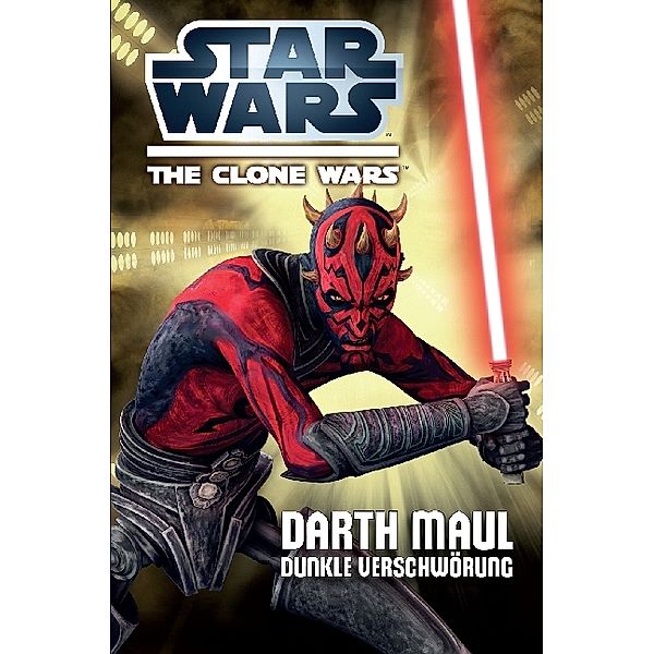 Star Wars, The Clone Wars, Darth Maul - Dunkle Verschwörung, Jason Fry