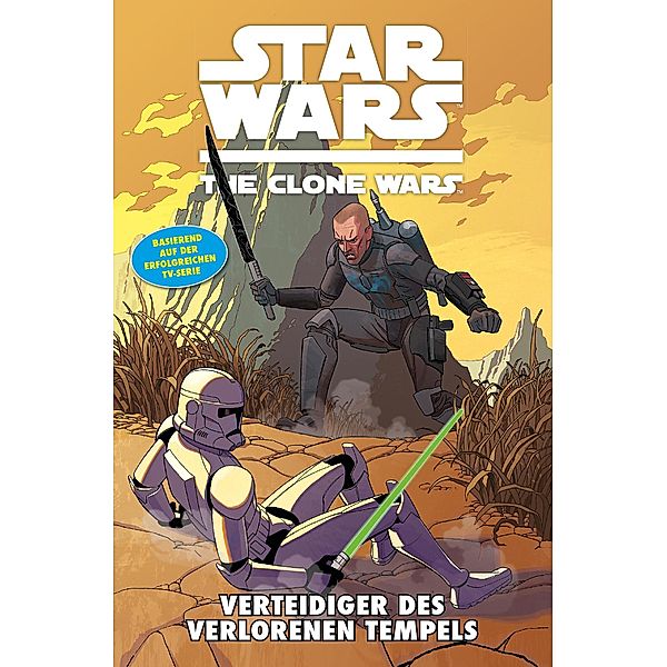 Star Wars: The Clone Wars (zur TV-Serie), Band 15 - Verteidiger des verlorenen Tempels / Star Wars - The Clone Wars Bd.15, Justine Aclin