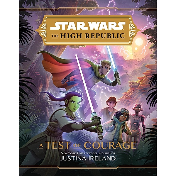 Star Wars The High Republic: A Test of Courage, Justina Ireland