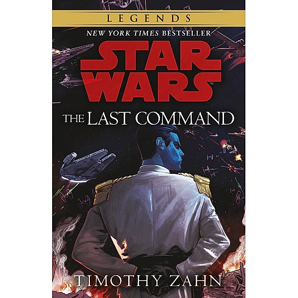 Star Wars: The Last Command / Star Wars: The Thrawn Trilogy Bd.3, Timothy Zahn