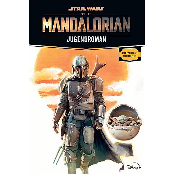 Star Wars:  The Mandalorian Jugendroman - Zur Disney Plus Serie / Star Wars:  The Mandalorian Jugendroman, Joe Schreiber