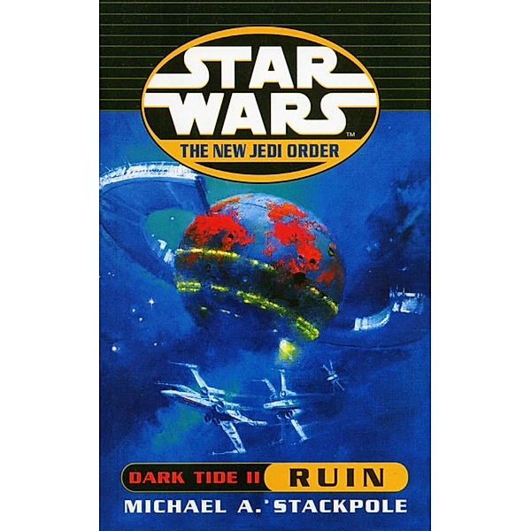 Star Wars: The New Jedi Order - Dark Tide Ruin / Star Wars, Michael A Stackpole