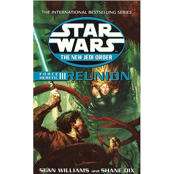 Star Wars: The New Jedi Order - Force Heretic III Reunion / Star Wars, Sean Williams, Shane Dix