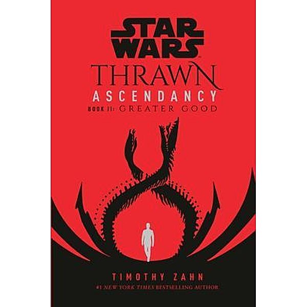 Star Wars: Thrawn Ascendancy (Book II: Greater Good), Timothy Zahn