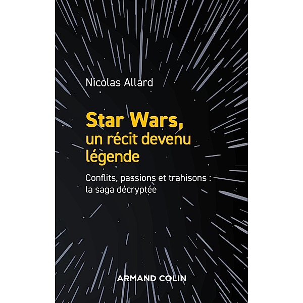 Star Wars, un récit devenu légende / Hors Collection, Nicolas Allard