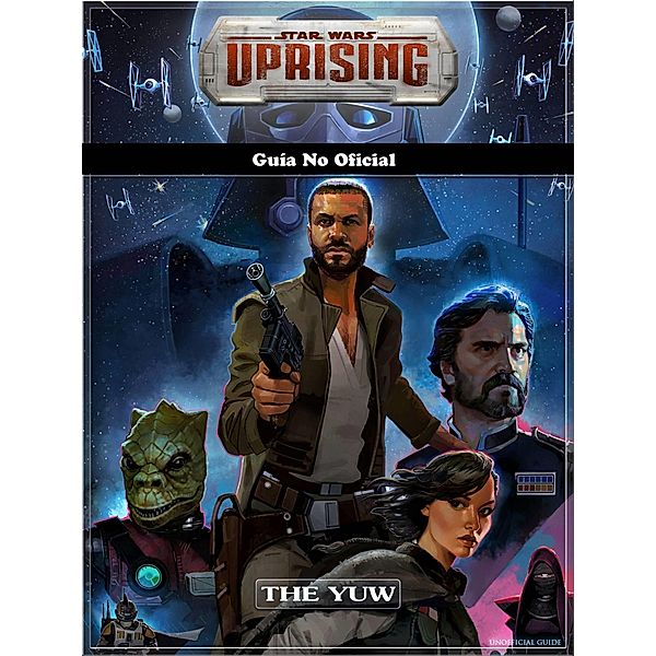 Star Wars Uprising Guia No Oficial, Joshua Abbott