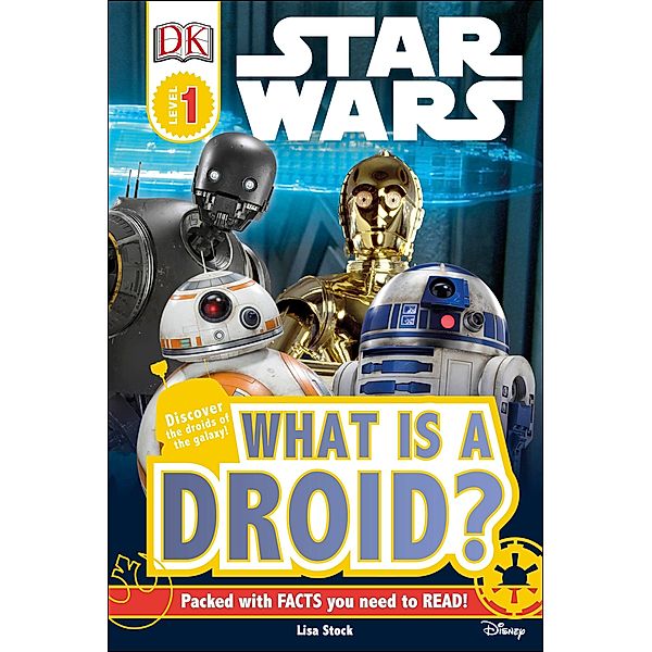 Star Wars What is a Droid? / DK Readers Level 1, Dk