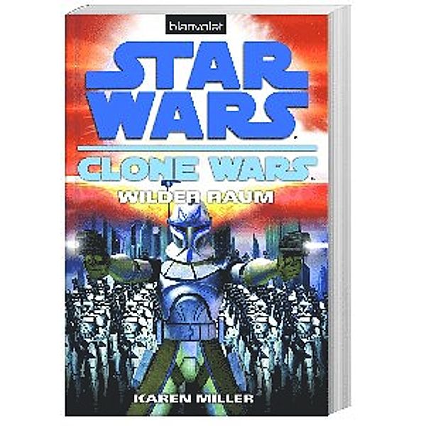 Star Wars: Wilder Raum / Clone Wars Bd.2, Karen Miller